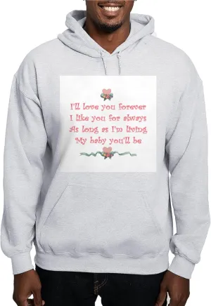 CafePress I'll Love You Forever Hooded Sweatshirt Men's Light Regular Fit Hooded Sweatshirt