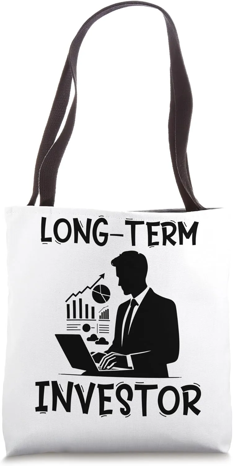 Long-Term Investor Stock Market Trader Financial Advisor Tote Bag