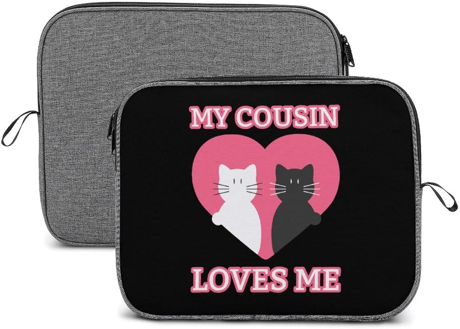 My Cousin Loves Me Fashion Laptop Bag Sleeve Cover Travel Computer Carrying Case Gifts for Men Women 14inch